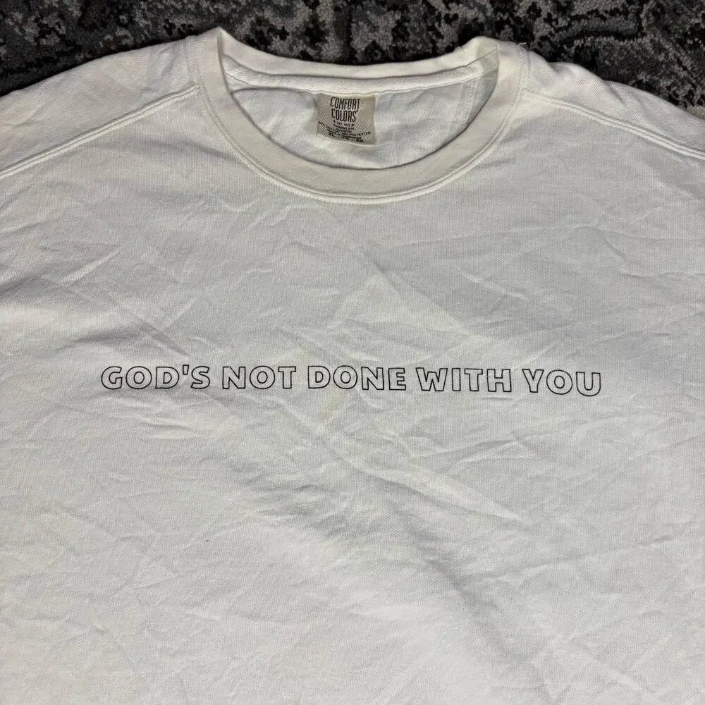 Comfort Colors Gods Not Done With You White Pullover Sweatshirt Men’s Sz XL